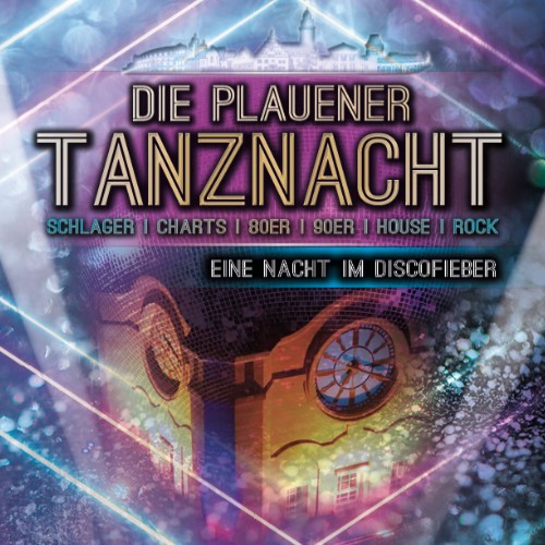 Plauener Tanznacht - Eine Nacht im Discofieber